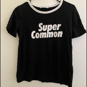 Zara Super Common T shirt